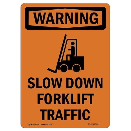 Signmission OSHA WARNING Sign, Slow Down Forklift Traffic, 5in X 3.5in Decal, 10PK, 3.5" W, 5" L, Portrait, PK10 OS-WS-D-35-V-13531-10PK